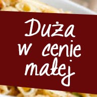 Duża pizza w cenie małej!